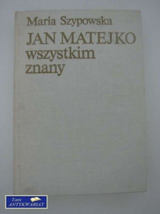 JAN MATEJKO WSZYSTKIM ZNANY