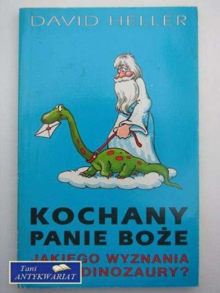 KOCHANY PANIE BOŻE JAKIEGO WYZNANIA BYŁY DINOZAURY