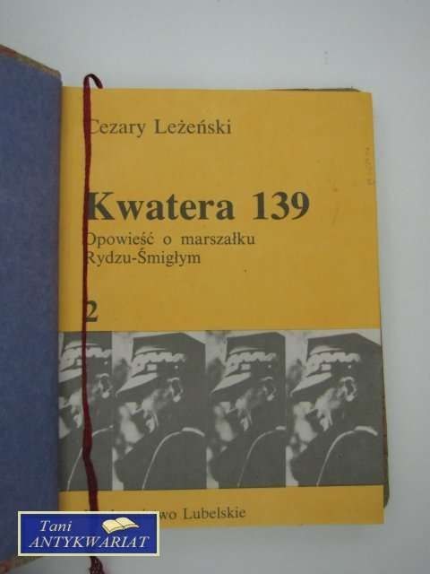 KWATERA 139 OPOWIEŚĆ O RYDZU-ŚMIGŁYM 2