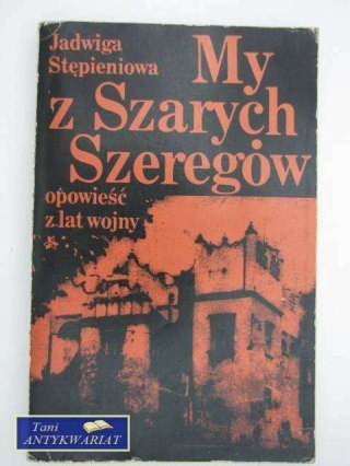 MY Z SZARYCH SZEREGÓW