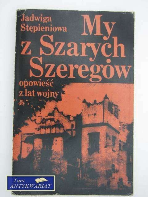 MY Z SZARYCH SZEREGÓW
