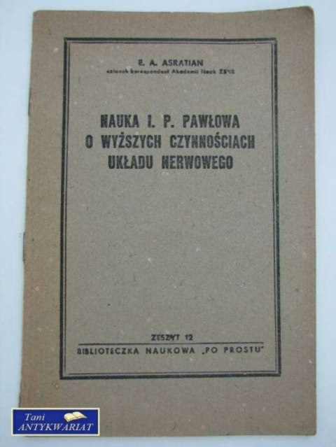 NAUKA I. P. PAWŁOWA O WYŻSZYCH CZYNNOŚCIACH UKŁADU NERW