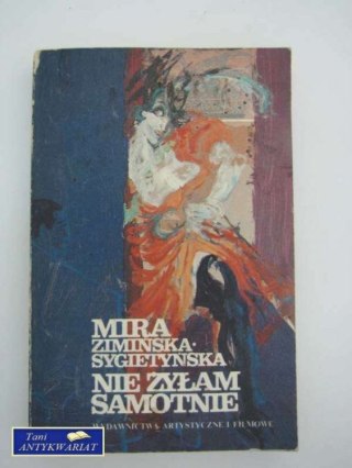 NIE ŻYŁAM SAMOTNIE