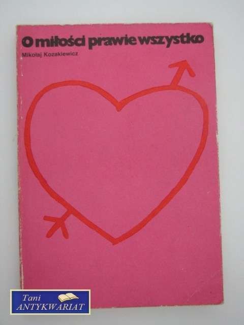 O MIŁOŚCI PRAWIE WSZYSTKO
