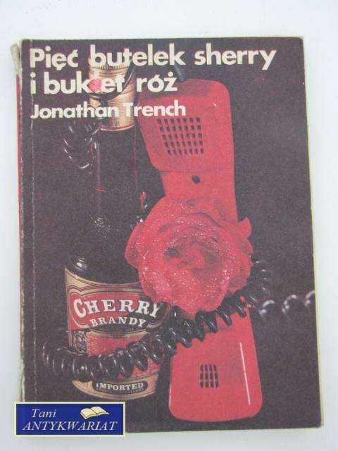 PIĘĆ BUTELEK SHERRY I BUKIET RÓŻ