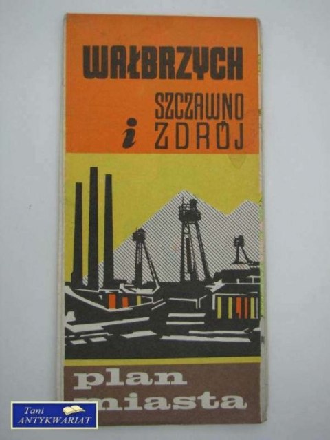 PLAN MIASTA WAŁBRZYCH SZCZAWNO I ZDRÓJ PLAN MIASTA WAŁBRZYCH SZCZAWNO I ZDRÓJ