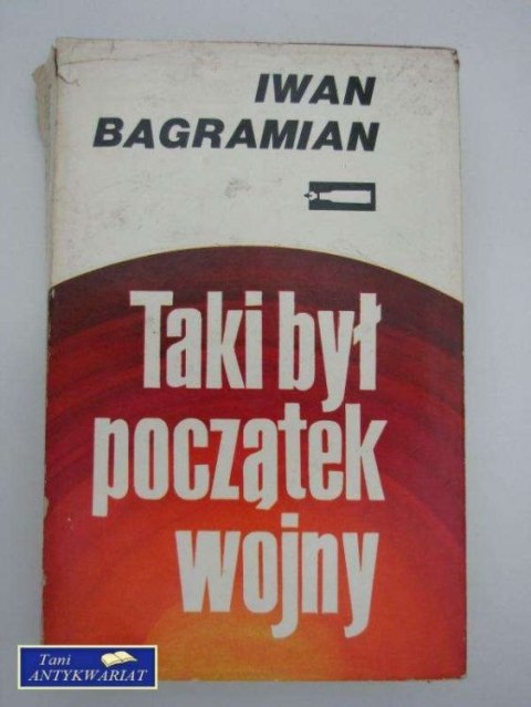 TAKI BYŁ POCZĄTEK WOJNY