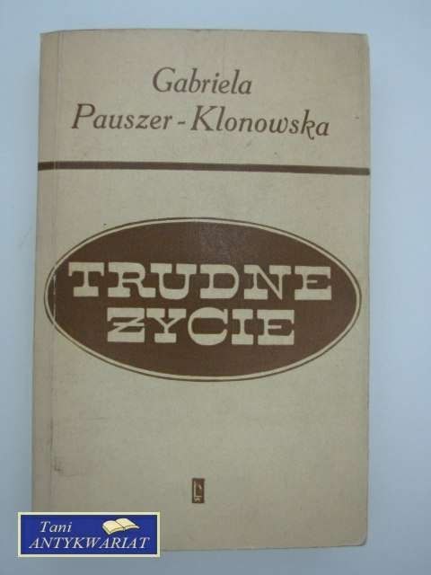 TRUDNE ŻYCIE