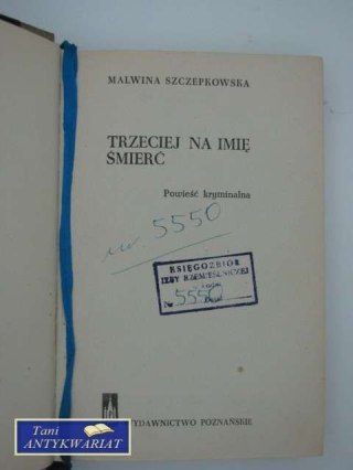 TRZECIEJ NA IMIĘ ŚMIERĆ