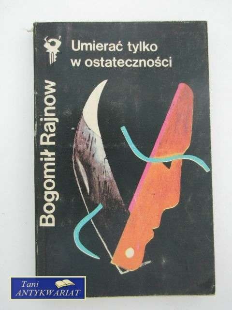 UMIERAĆ TYLKO W OSTATECZNOŚCI