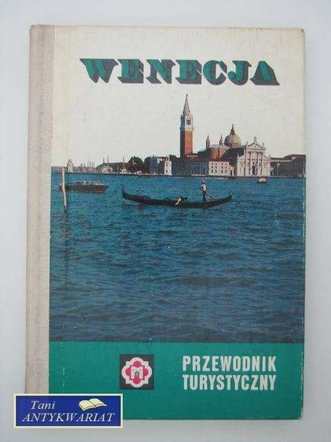 WENECJA- PRZEWODNIK TURYSTYCZNY