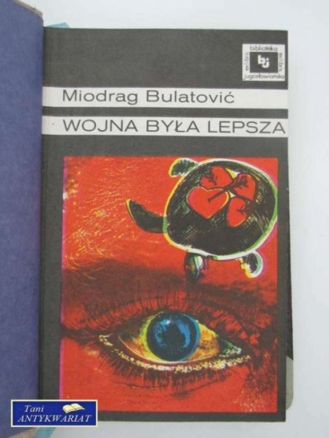 WOJNA BYŁA LEPSZA