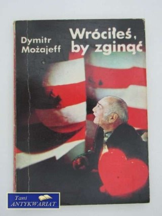 WRÓCIŁEŚ, BY ZGINĄĆ