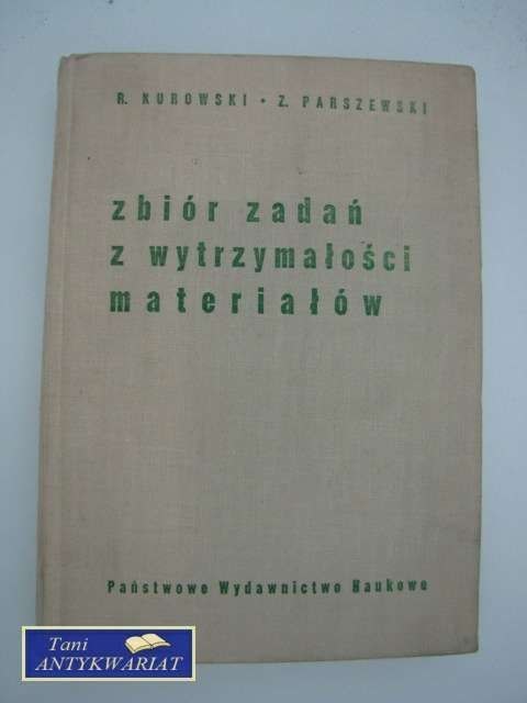 ZBIÓR ZADAŃ Z WYTRZYMAŁOŚCI MATERIAŁÓW ZBIÓR ZADAŃ Z WYTRZYMAŁOŚCI MATERIAŁÓW