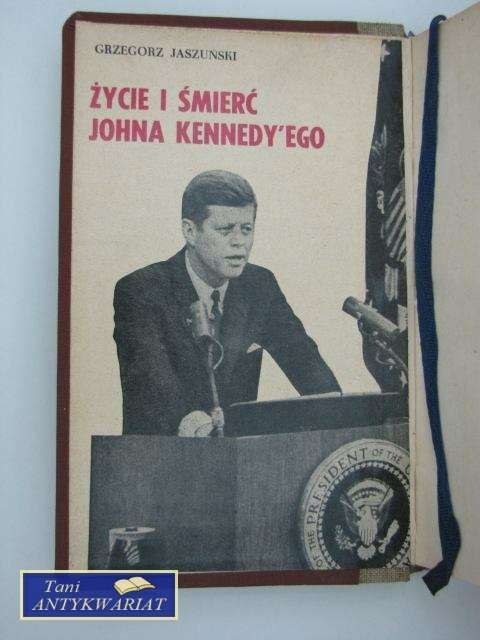 Życie i śmierć Johna Kennediego