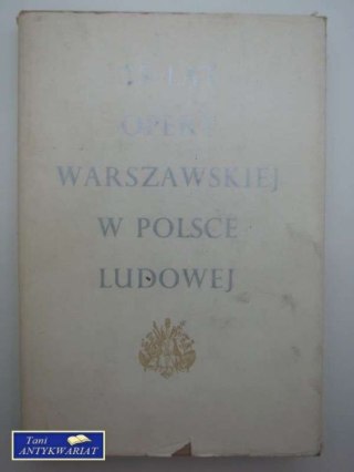 25-LAT OPERY WARSZAWSKIEJ W POLSCE LUDOWEJ
