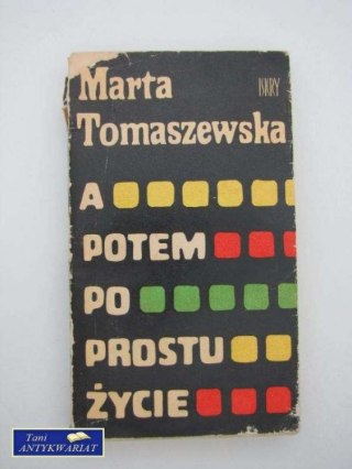 A POTEM PO PROSTU ŻYCIE