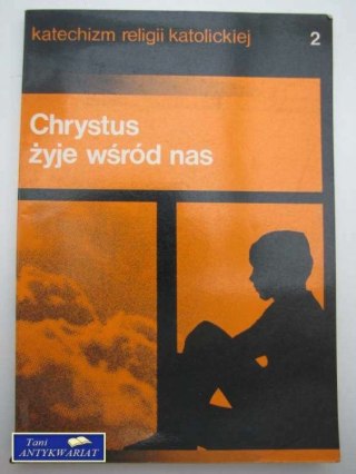 CHRYSTUS ŻYJE WŚRÓD NAS 2