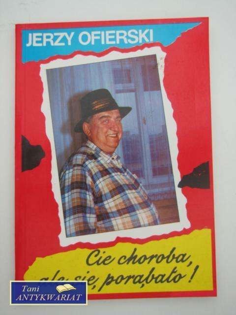 CIĘ CHOROBA ALE SIĘ PORĄBAŁO