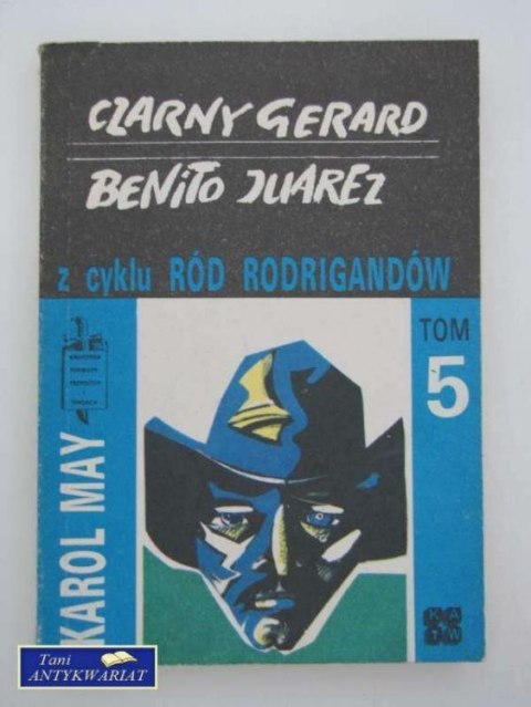 CZARNY GERARD, BENITO JUAREZ tom 5