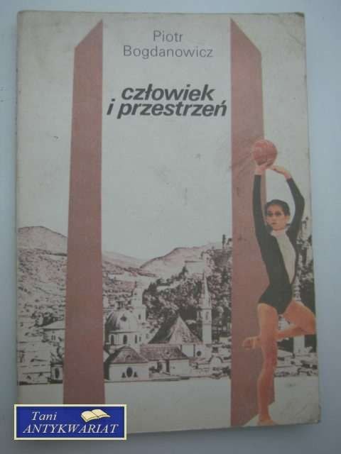 CZŁOWIEK I PRZESTRZEŃ CZŁOWIEK I PRZESTRZEŃ