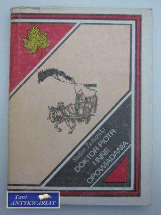 DOKTOR PIOTR I INNE OPOWIADANIA