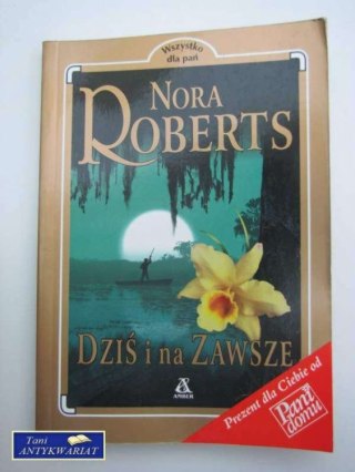 DZIŚ I NA ZAWSZE