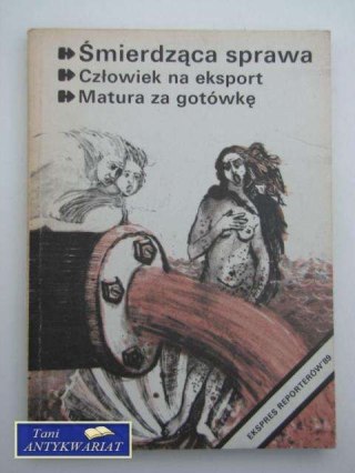 EKSPRES REPORTERÓW '89 ŚMIERDZĄCA SPRAWA, CZŁOWIEK NA E