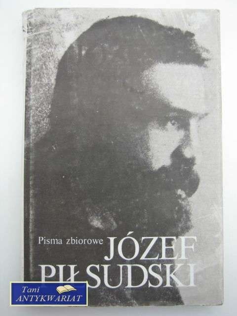 JÓZEF PIŁSUDSKI, PISMA ZBIOROWE TOM II