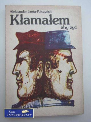 KŁAMAŁEM ABY ŻYĆ