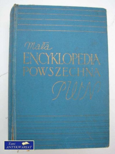 MAŁA ENCYKLOPEDIA POWSZECHNA MAŁA ENCYKLOPEDIA POWSZECHNA