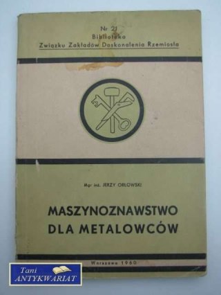MASZYNOZNAWSTWO DLA METALOWCÓW