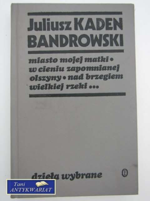 Miasto mojej matki (dzieła wybrane)