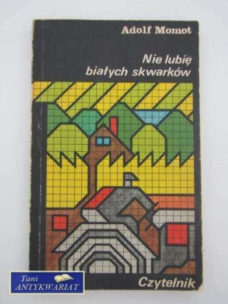 NIE LUBIĘ BIAŁYCH SKWARKÓW