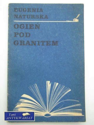 OGIEŃ POD GRANITEM