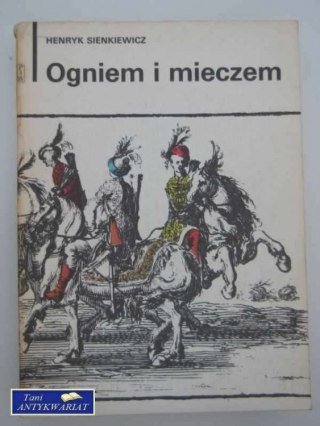OGNIEM I MIECZEM - tom 1