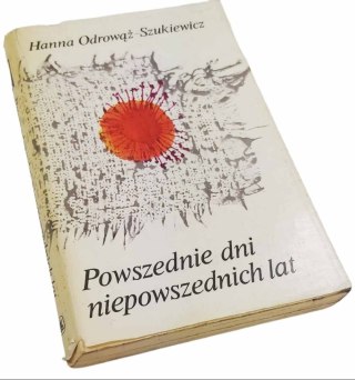 POWSZEDNIE DNI NIEPOWSZEDNICH LAT