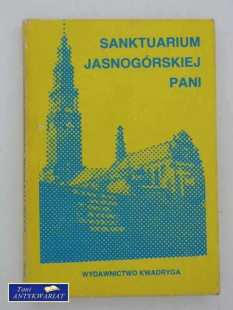 SANKTUARIUM JASNOGÓRSKIEJ PANI