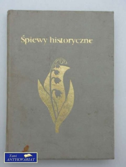 ŚPIEWY HISTORYCZNE ŚPIEWY HISTORYCZNE