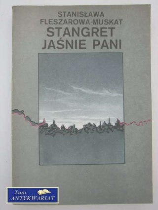 STANGRET JAŚNIE PANI