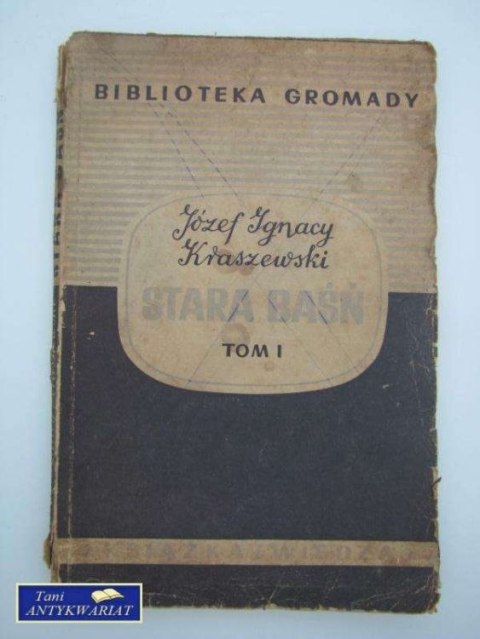 STARA BAŚŃ TOM I wyd. 1949 rok
