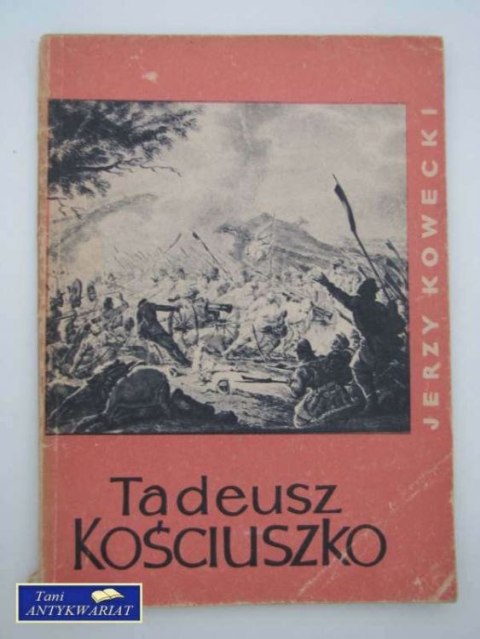 TADEUSZ KOŚCIUSZKO TADEUSZ KOŚCIUSZKO