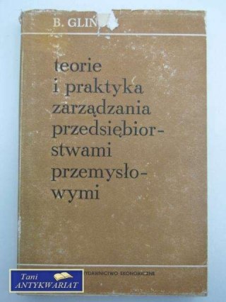 TEORIE I PRAKTYKA ZARZĄDZANIA PRZEDSIĘBIORSTWAMI PRZEMY