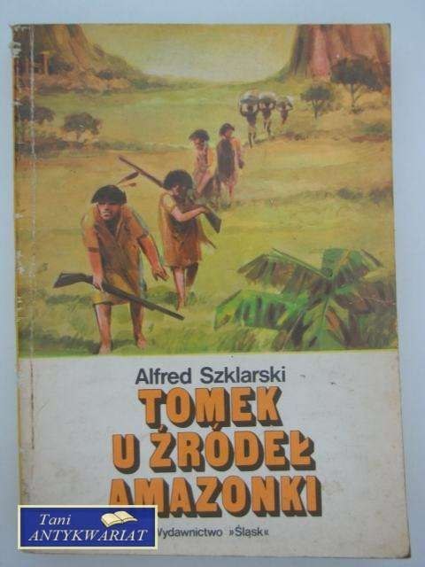TOMEK U ŹRÓDEŁ AMAZONKI TOMEK U ŹRÓDEŁ AMAZONKI