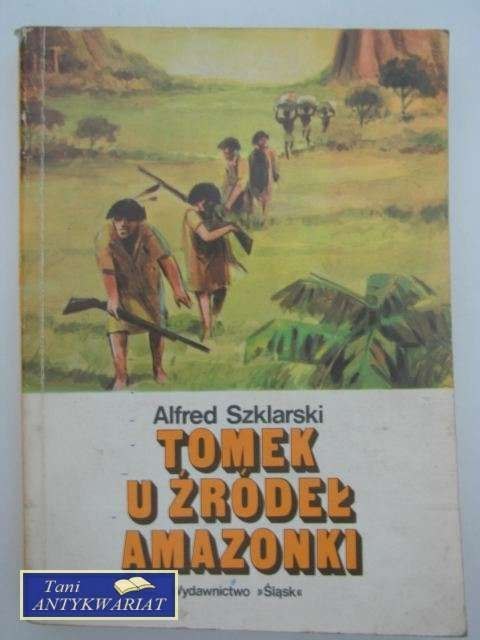TOMEK U ŹRÓDEŁ AMAZONKI TOMEK U ŹRÓDEŁ AMAZONKI