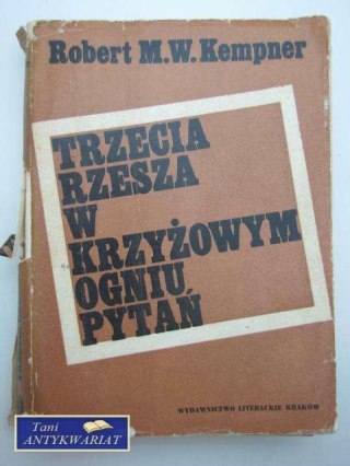 TRZECIA RZESZA W KRZYŻOWYM OGNIU PYTAŃ