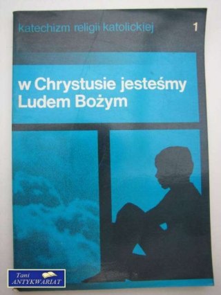 W CHRYSTUSIE JESTEŚMY LUDEM BOŻYM 1