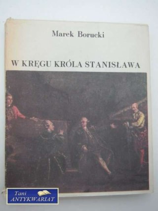 W KRĘGU KRÓLA STANISŁAWA