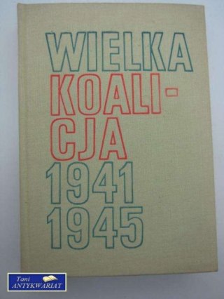 WIELKA KOALICJA 1941-1945