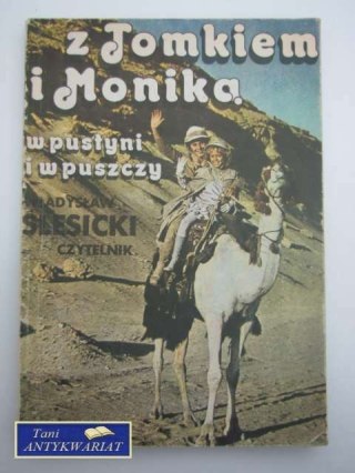 Z TOMKIEM I MONIKĄ W PUSTYNI I W PUSZCZY